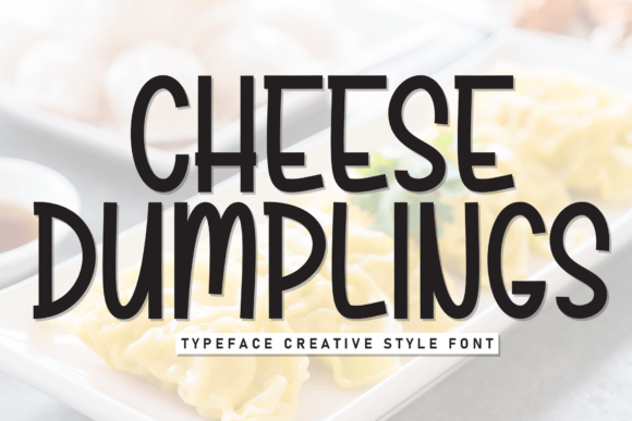 Cheese Dumplings: The Handwritten Font That Feels Like a Warm Hug