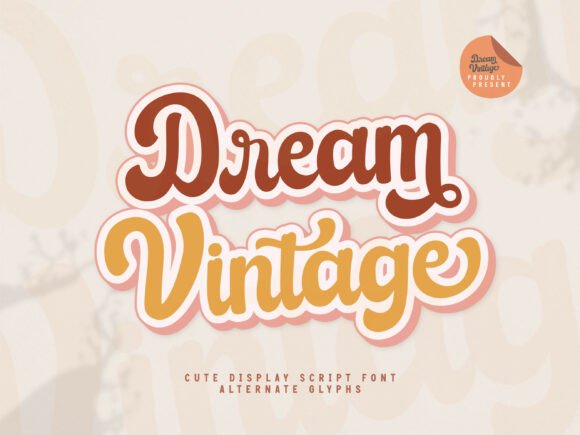 Dream Vintage: A Typeface for Timeless, Playful Branding