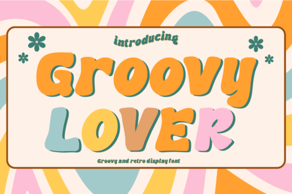 Groovy Lover: The Retro Font for Modern Brands