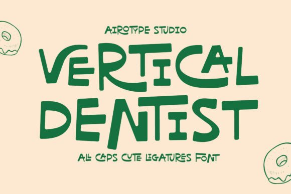 Inject Playful Energy with Vertical Dentist Font