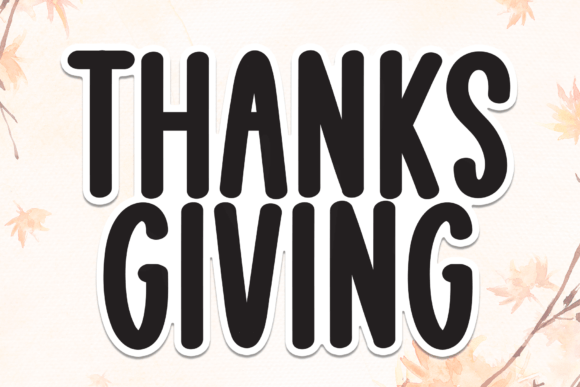 Thanks Giving: A Bold Typeface for Impactful Designs